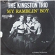 The Kingston Trio - My Ramblin' Boy / Hope You Understand