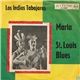 Los Indios Tabajaras - Marta / St. Louis Blues