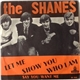 The Shanes - Let Me Show You Who I Am