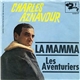 Charles Aznavour - La Mamma / Les Aventuriers